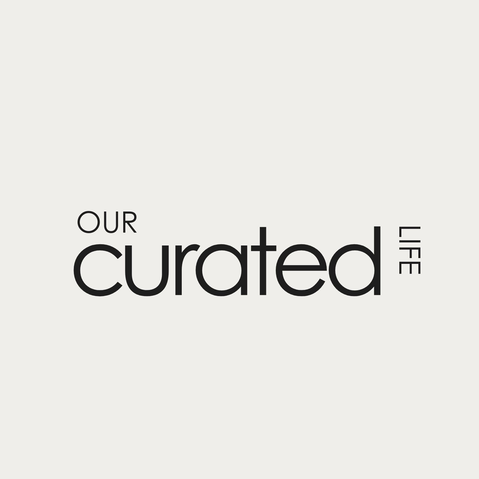 Our Curated Life